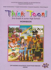 ΑΓΓΛΙΚΑ Β ΓΥΜΝΑΣΙΟΥ THINK TEEN! 2ST GRADE ΠΡΟΧΩΡΗΜΕΝΟΙ WORKBOOK