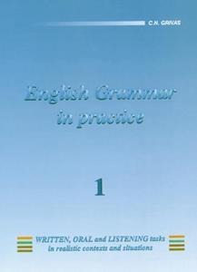 ENGLISH GRAMMAR IN PRACTICE 1