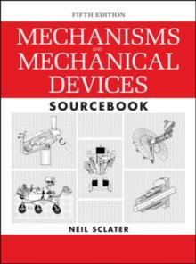 MECHANISMS AND MECHANICAL DEVICES SOURCEBOOK