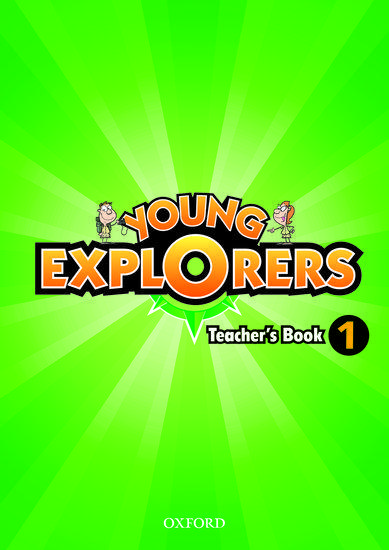 YOUNG EXPLORERS 1 TEACHER'S BOOK ΒΙΒΛΙΟ ΚΑΘΗΓΗΤΗ