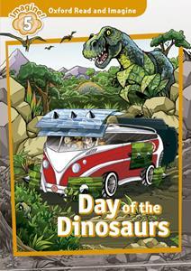 OXFORD READ AND IMAGINE (5): DAY OF THE DINOSAURS (+CD)