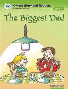 OXFORD STORYLAND READERS NEW EDITION 7: THE BIGGEST DAD