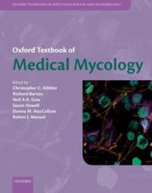 OXFORD TEXTBOOK OF MEDICAL MYCOLOGY