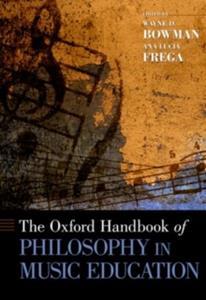 THE OXFORD HANDBOOK OF PHILOSOPHY IN MUSIC EDUCATION