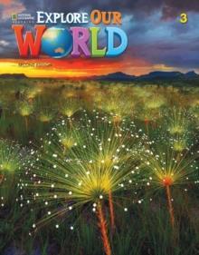 EXPLORE OUR WORLD 3 STUDENT'S BOOK 2ND ED