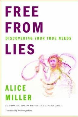 FREE FROM LIES : DISCOVERING YOUR TRUE NEEDS