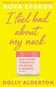 I FEEL BAD ABOUT MY NECK : DOLLY ALDERTON INTRODUCTION