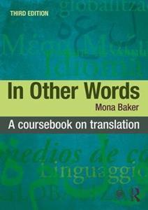 IN OTHER WORDS : A COURSEBOOK ON TRANSLATION