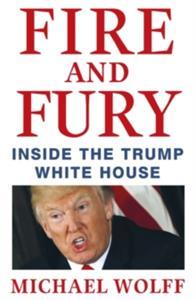 FIRE AND FURY INSIDE TRUMP WHITE HOUSE