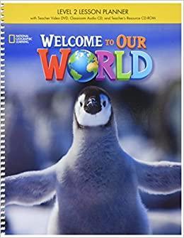 WELCOME TO OUR WORLD 2 LESSON PLANNER (+CD+CD-ROM)