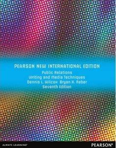 PUBLIC RELATIONS WRITING AND MEDIA TECHNIQUES: PEARSON NEW INTERNATIONAL EDITION