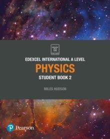 PEARSON EDEXCEL INTERNATIONAL A LEVEL PHYSICS STUDENT BOOK