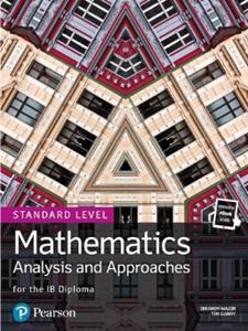 MATHEMATICS ANALYSIS AND APPROACHES FOR THE IB DIPLOMA STANDARD LEVEL