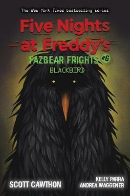 BLACKBIRD (FIVE NIGHTS AT FREDDY'S: FAZBEAR FRIGHTS #6)