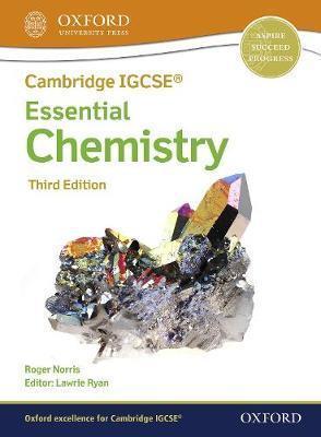 CAMBRIDGE IGCSE (R) & O LEVEL ESSENTIAL CHEMISTRY: STUDENT BOOK THIRD EDITION