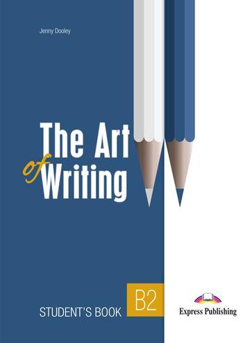 THE ART OF WRITING B2 STUDENT'S BOOK