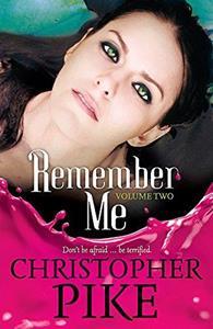 REMEMBER ME: VOLUME TWO: THE RETURN PART II AND THE LAST STORY