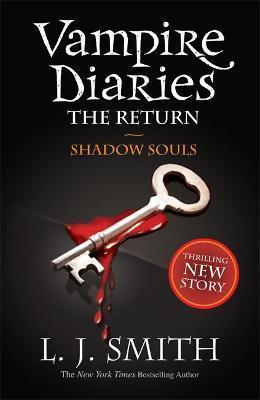 THE VAMPIRE DIARIES: SHADOW SOULS : BOOK 6