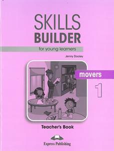 SKILLS BUILDER FOR YOUNG LEARNERS MOVERS 1 TEACHER'S