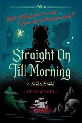 STRAIGHT ON TILL MORNING : A TWISTED TALE