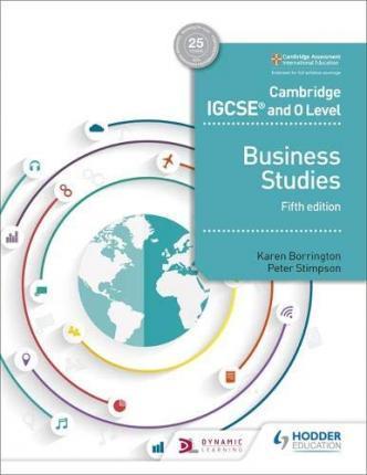 CAMBRIDGE IGCSE AND O LEVEL BUSINESS STUDIES 5TH EDITION