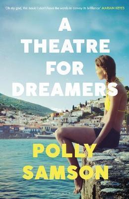 A THEATRE FOR DREAMERS : THE SUNDAY TIMES BESTSELLER