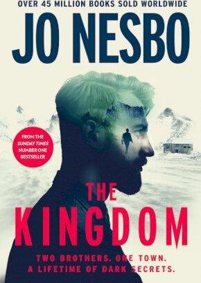 THE KINGDOM : THE NEW THRILLER FROM THE NO.1 BESTSELLING AUTHOR OF THE HARRY HOLE SERIES