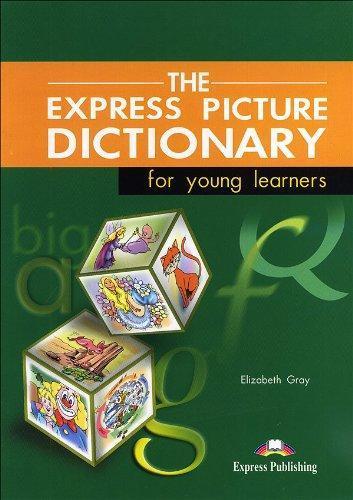 THE EXPRESS PICTURE DICTIONARY FOR YOUNG LEARNERS STUDENT'S BOOK