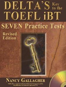 DELTA’S KEY TO THE TOEFL IBT 7 PRACTICE TESTS (+CD)