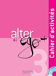 ALTER EGO PLUS 3 CAHIER D'EXERCISES (+CD)