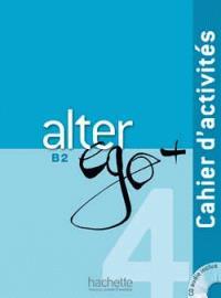 ALTER EGO PLUS 4 CAHIER D'EXERCISES (+CD)