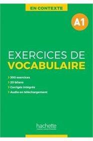 EXERCICES DE VOCABULAIRE EN CONTEXTE A1 (+CORRIGES+MP3)