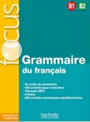 FOCUS GRAMMAIRE DU FRANCAIS B1-B2 (+ONLINE)
