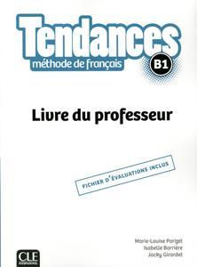 TENDANCES B1 LIVRE DU PROFESSEUR