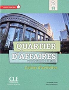 QUARTIER D'AFFAIRES B1 CAHIER D'EXERCICES