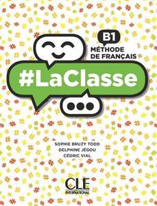 LA CLASSE B1 LIVRE DE L'ELEVE