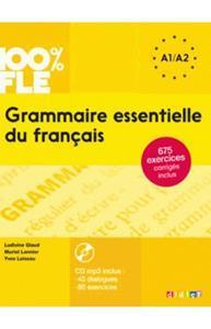 100% FLE - GRAMMAIRE ESSENTIELLE DU FRANCAIS A1/A2 (+MP3 +CORRIGES)