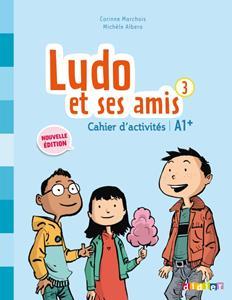 LUDO ET SES AMIS 3 CAHIER D'EXERCISES