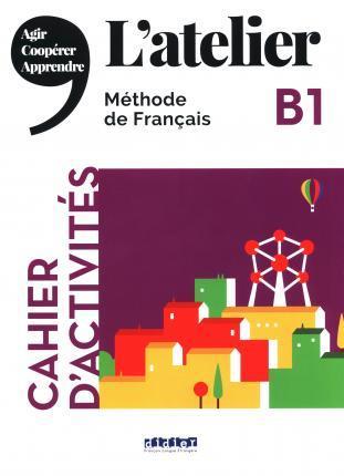 L'ATELIER B1 CAHIER D'ACTIVITES (+CD MP3)