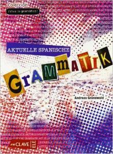 AKTUELLE SPANISCHE GRAMMATIK (A1-B1)