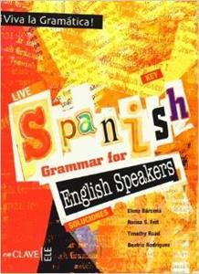 LIVE SPANISH GRAMMAR FOR ENGLISH SPEAKERS (A1-B1) - SOLUCIONARIO
