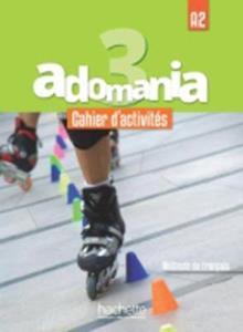 ADOMANIA 3 (A2) CAHIER D ACTIVITES (+CD)