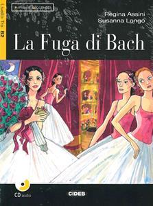 LA FUGA DI BACH (+CD)