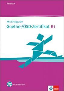 MIT ERFOLG ZUM GOETHE - OeSD ZERTIFIKAT B1 TESTBUCH (+CD)