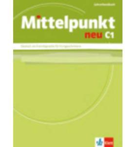 MITTELPUNKT NEU C1 LEHRERHANDBUCH