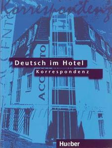 DEUTSCH IM HOTEL KORRESPONDENZ