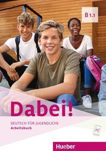 DABEI! B1.1 ARBEITSBUCH