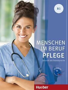 MENSCHEN IM BERUF - PFLEGE B1 (+CD)