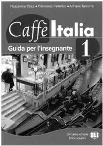 CAFFE ITALIA 1 GUIDA PER L' INSEGNANTE