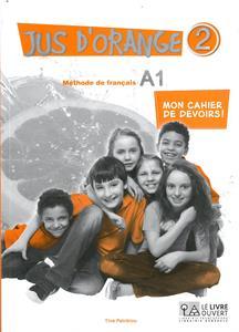 JUS D' ORANGE 2 (Α1.2) MON CAHIER DE DEVOIRS